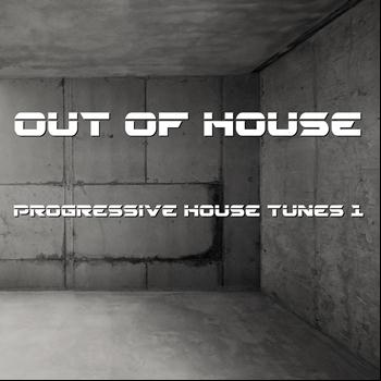 Various Artists - Out Of House - Progressive Tunes 1
