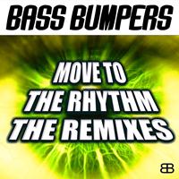 Bass Bumpers - Move to the Rhythm (Remixes)