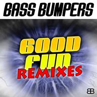 Bass Bumpers - Good Fun (Remixes)