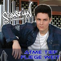 Sebastian - Atme Tief, Fliege Weit