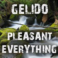 Gelido - Pleasant Everything (Explicit)