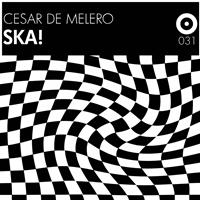 Cesar De Melero - Ska!