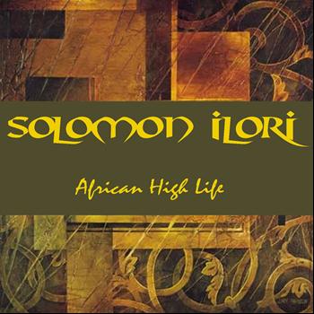 Solomon Ilori - Solomon Ilori: African High Life