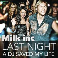Milk Inc. - Last Night a DJ Saved My Life