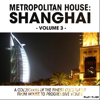 Various Artists - Metropolitan House: Dubai, Vol. 3
