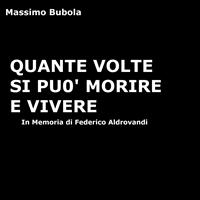 Massimo Bubola - Quante volte si può morire e vivere (In memoria di Federico Aldrovandi)