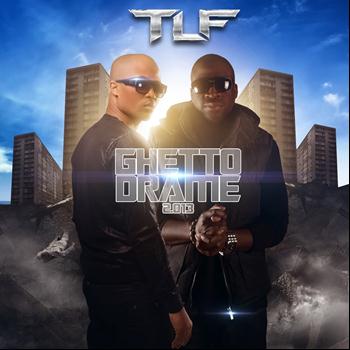 TLF - Ghetto drame (Explicit)
