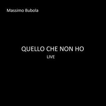 Massimo Bubola - Quello che non ho (Live)