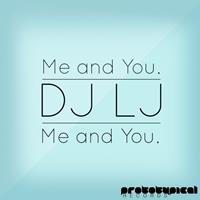 DJ LJ - Me and You EP