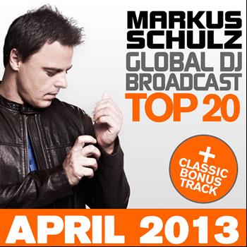 Markus Schulz - Global DJ Broadcast Top 20 - April 2013