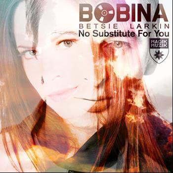 Bobina & Betsie Larkin - No Substitute for You [Remixes]