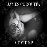 James Corquita - Movie EP
