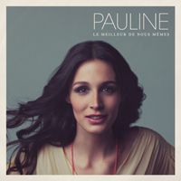 Pauline - Le meilleur de nous-mêmes