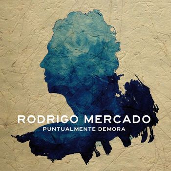 Rodrigo Mercado - Puntualmente demora