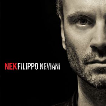 Nek - Filippo Neviani (Deluxe with booklet)