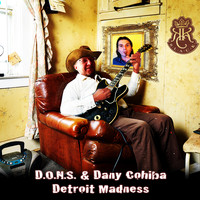 D.O.N.S. & Dany Cohiba - Detroit Madness