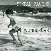 Stefan Zauner - Wunderbar