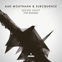 Aad Mouthaan & Subcquence - Good Shot