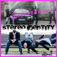 Stereo Identity - Famous