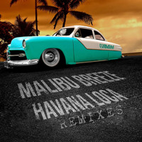 Malibu Breeze - Havana Loca Remixes