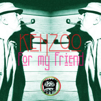 Kenzoo - For My Friend