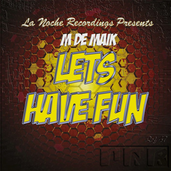 M De Maik - Let's Have Fun