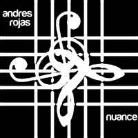 Andres Rojas - Nuance