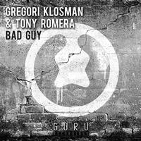 Gregori Klosman & Tony Romera - Bad Guy