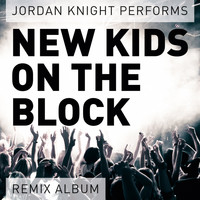 Jordan Knight - Performs New Kids On the Block (Remix Album)