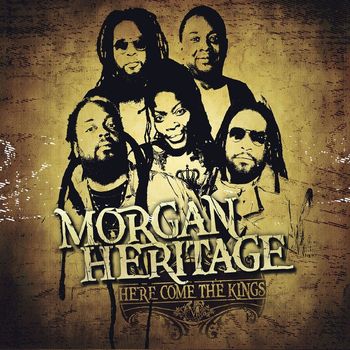Morgan Heritage - Here Comes The Kings