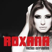 Roxana - Noches Estridentes - Single