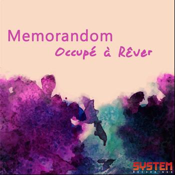 Memorandom - Occupé à Rêver