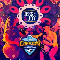 Jesse & Joy - Corazón De Campeón