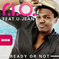 R.I.O. feat. U-Jean - Ready or Not (Remixes)