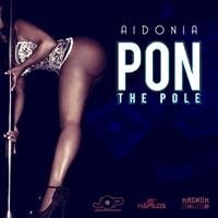 Aidonia - Pon the Pole - Single