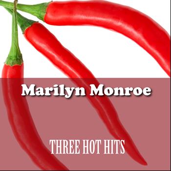Marilyn Monroe - Three Hot Hits