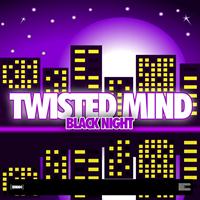 Twisted Mind - Black Night (Explicit)