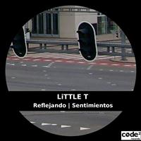 Little T - Reflejando | Sentimientos