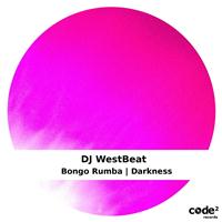 Dj Westbeat - Bongo Rumba | Darkness