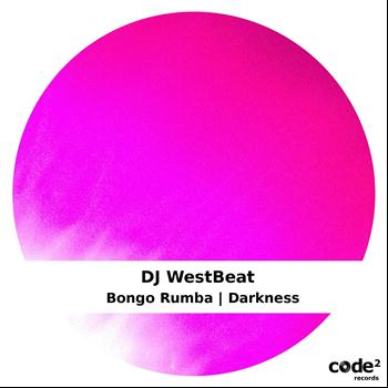 Dj Westbeat - Bongo Rumba | Darkness