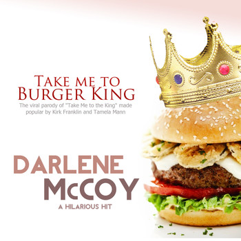 Darlene Mccoy - Take Me to Burger King