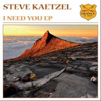 Steve Kaetzel - I Need You EP