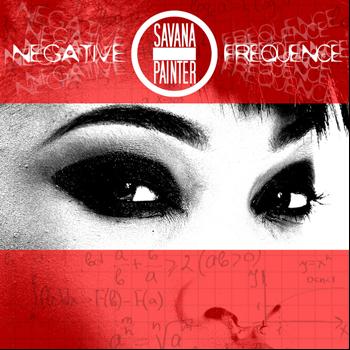 Savana Painter - Negative Frequence - Single