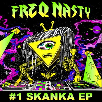 Freq Nasty - #1 Skanka EP