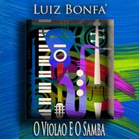 Luiz Bonfa - O Violao e o Samba (Bossa Nova Jazz)