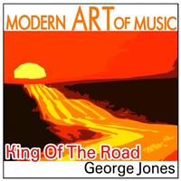 George Jones - Modern Art of Music: King Of The Road