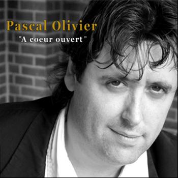 Pascal Olivier - A cœur ouvert