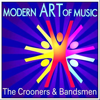Various Artists - Modern Art of Music: The Crooners & Bandsmen