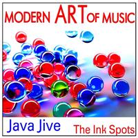 THE INK SPOTS - Modern Art of Music: Java Jive