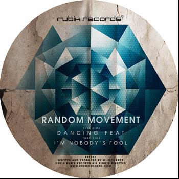 Random Movement - Your Dancing Feat / I'm Nobody's Fool